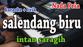 SALENDANG BIRU KARAOKE INTAN SARAGIH [upl. by Yldarb]