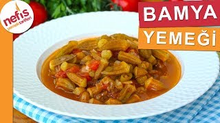 YEMEYENLERİN BİLE BEĞENDİĞİ Taze Bamya Yemeği Tarifi  Nefis Yemek Tarifleri [upl. by Blum]