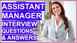 ASSISTANT MANAGER Interview Questions And Answers How To PASS A Deputy Managers Interview [upl. by Fagaly]