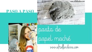 Cómo hacer papel maché paso a paso  Paper mache step by step [upl. by Borroff]