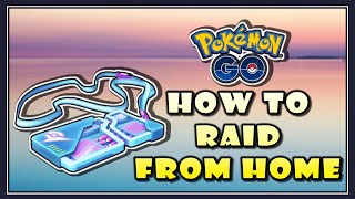 How to Raid From Home in Pokemon GO  Pokemon GO Remote Raiding [upl. by Sindee115]