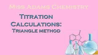 National 5 Titration calculations Triangle method [upl. by Aniled]