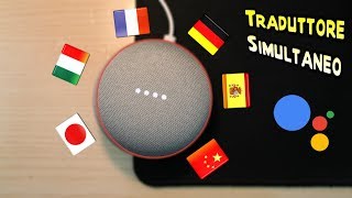 GOOGLE HOME diventa un TRADUTTORE SIMULTANEO Ecco come funziona [upl. by Monsour97]