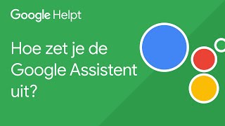 Hoe schakel je de Google Assistent uit op Android  Google Helpt [upl. by Aniaz]