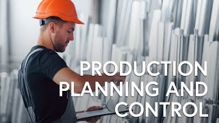 Production Planning and Control [upl. by Eckblad]