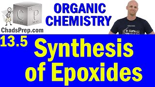 135 Synthesis of Epoxides  Organic Chemistry [upl. by Selima]