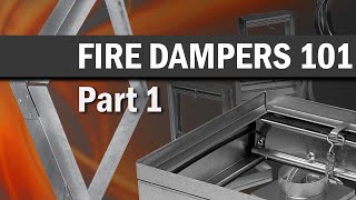 Fire Dampers 101 Part 1 [upl. by Aremus84]