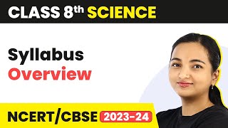 Class 8 Science Syllabus CBSE Overview  Class 8 Science [upl. by Gretal969]