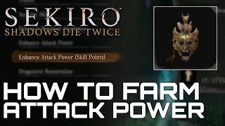 Sekiro Shadows Die Twice HOW TO FARM ATTACK POWER WHERE TO GET DANCING DRAGON MASK [upl. by Melvin]