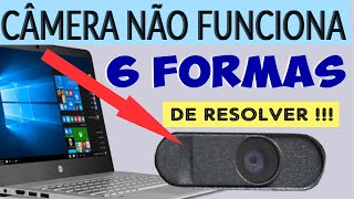 CÂMERA do Notebook não funciona  6 Formas de RESOLVER [upl. by Eikcim]