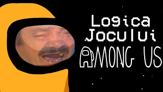 LOGICA JOCULUI AMONG US PARODIE [upl. by Annayak]