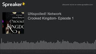 Crooked Kingdom Episode 1 [upl. by Logan]