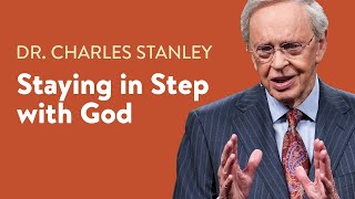 Staying In Step with God – Dr Charles Stanley [upl. by Latsirhc477]