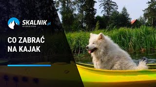 Co zabrać na spływ kajakowy  skalnikpl [upl. by Rabkin]