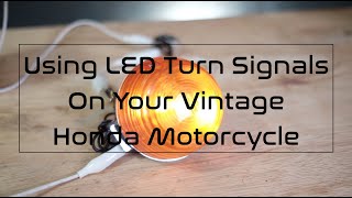 How To Get LED Turn Signals Working On Your Vintage Motorcycle [upl. by Valma84]