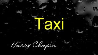 Taxi  Harry Chapin  lyrics [upl. by Charleen]