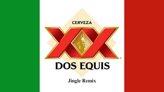 Dos Equis Jingle Remix [upl. by Eey]