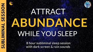 ATTRACT ABUNDANCE WHILE YOU SLEEP  Subliminal Affirmations amp Relaxing Rain Sounds DARK SCREEN [upl. by Aseel959]