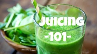 Juicing 101  A Beginners Guide To Juicing  Juicers [upl. by Aimee]