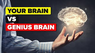 Your Brain vs Genius Brain  How Do They Compare [upl. by Alysa]