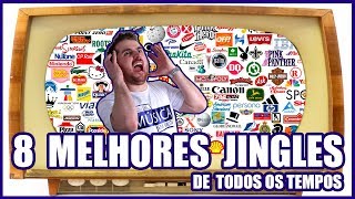 8 MELHORES JINGLES DE TODOS OS TEMPOS [upl. by Lai]