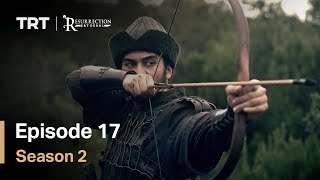 Resurrection Ertugrul  Season 2 Episode 17 English Subtitles [upl. by Blunt]