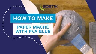 How to make paper maché with PVA Glue  Bostik UK [upl. by Roux416]