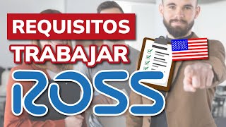 ➡️ Requisitos para TRABAJAR en ROSS 2025 [upl. by Wilmette877]