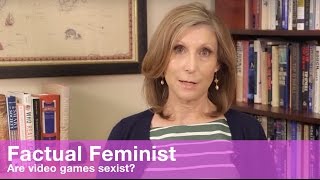 Are video games sexist  FACTUAL FEMINIST [upl. by Obeng]