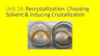 Recrystallization Choosing Solvent amp Inducing Crystallization [upl. by Anwat]