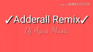 ✓ADDERALL REMIX✓  DJ AGUS MÚSIC [upl. by Neyud]