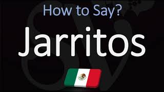 How to Pronounce Jarritos CORRECTLY [upl. by Adnuhs]