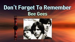 Dont Forget To Remember  Bee Gees With Lyrics [upl. by Launam]