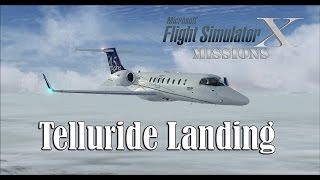 FSXFlight Simulator X Missions Telluride Landing  LearJet 45 [upl. by Aicertal858]