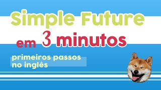 SIMPLE FUTURE  Aprenda WILL em 3 minutos [upl. by Pinebrook]