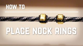 How to place Nock Rings [upl. by Annotahs543]