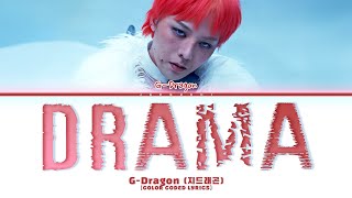 GDragon 지드래곤 Drama Color Coded Lyrics [upl. by Ilse658]