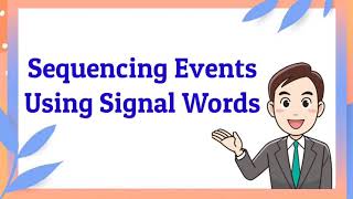 Sequencing Events Using Signal Words [upl. by Leonard982]