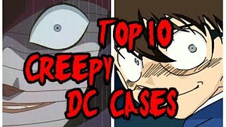 My TOP 10 Creepy Detective Conan Cases [upl. by Tamma]