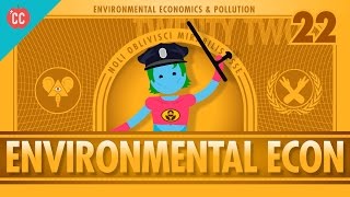 Environmental Econ Crash Course Economics 22 [upl. by Nangem]