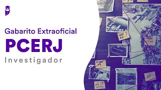 Gabarito Extraoficial PCERJ – Investigador [upl. by Oirromed]