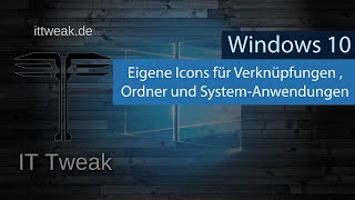 Windows 10  Eigene Icons  Symbole für Verknüpfungen Ordner Taskleiste und System verwenden 4K [upl. by Spalding]