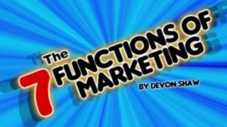 The 7 Functions Of Marketing [upl. by Tisdale280]