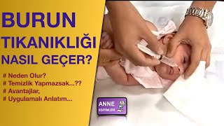 Bebeklerde Burun Tıkanıklığı Nasıl Geçer  Uygulamalı anlatım [upl. by Lael]