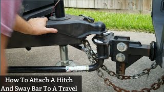 How To Attach A Hitch and Sway Bar To A Travel Trailer [upl. by Amber]