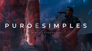 Puro e Simples  Morada LiveChurch [upl. by Mills]