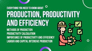 Production productivity and efficiency [upl. by Lehcor240]