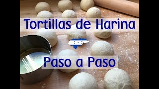 Como Hacer Tortillas de Harina para Baleadas Paso a Paso [upl. by Lauhsoj]