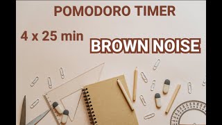 Pomodoro Timer with Brown Noise StudyWork 2h [upl. by Kcorb]