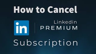 How to Cancel Linkedin Premium account Subscription [upl. by Aehsan]